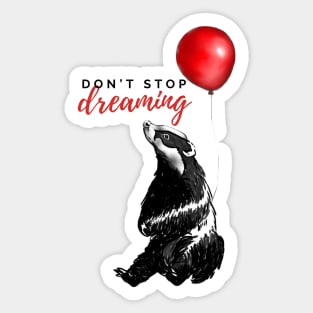 Don't Stop Dreaming Dream Big Bold Dreams Sticker